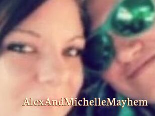 AlexAndMichelleMayhem