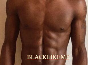 BLACKLIKEME