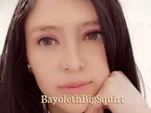 BayolethBigSquirt