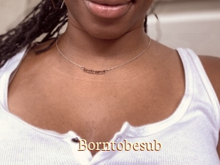 Borntobesub