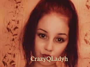 CrazyQLadyh