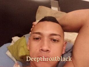 Deepthroatblack