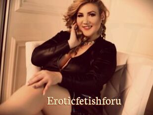 Eroticfetishforu