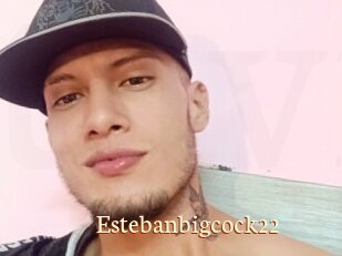 Estebanbigcock22