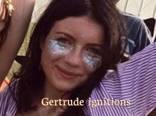 Gertrude_ignitions