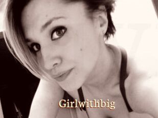 Girlwithbig