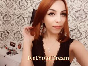 IvetYourDream