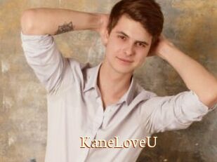 KaneLoveU