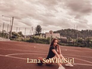 Lana_SoWildGirl
