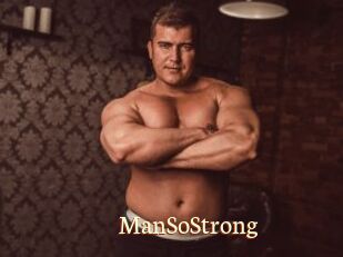 ManSoStrong