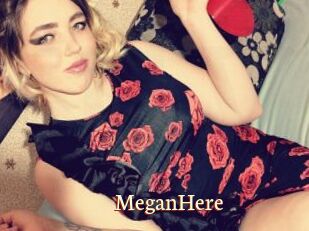 MeganHere