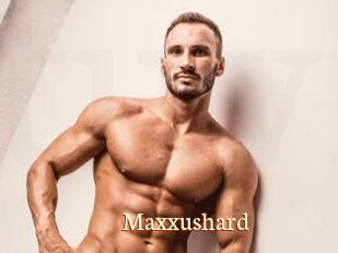 Maxxushard