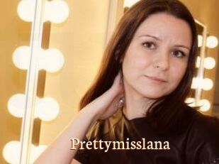 Prettymisslana