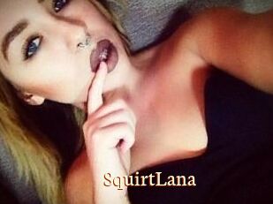 Squirt_Lana