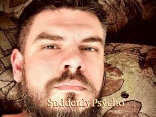 SuddenlyPsycho