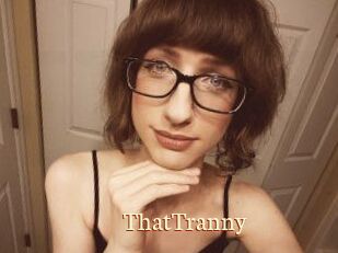 ThatTranny