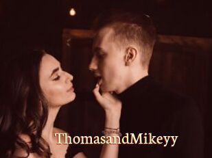 ThomasandMikeyy