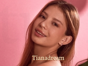 Tianadream