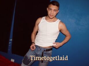 Timetogetlaid
