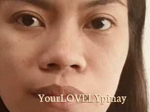 YourLOVELYpinay